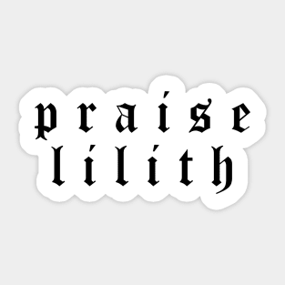 Praise Lilith Sticker